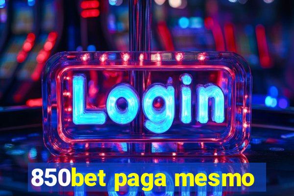 850bet paga mesmo